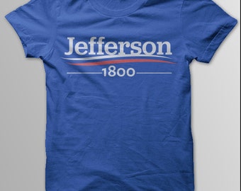HAMILTON Shirt, Hamilton, Hamilton Musical, Jefferson 1800, Alexander Hamilton, Aaron Burr, Election of 1800, Thomas Jefferson, W/M/ Shirt