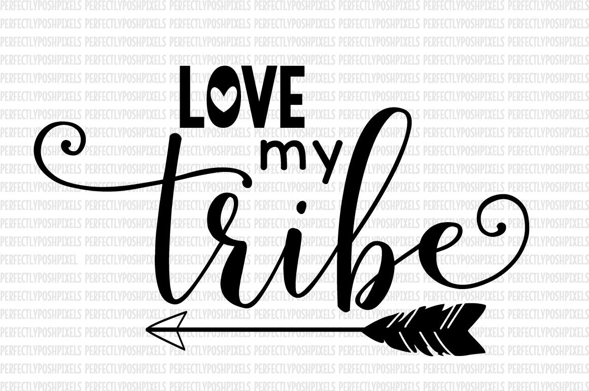 Download Love my tribe Raising my tribe SVG DXF EPS png Cut Files Clip