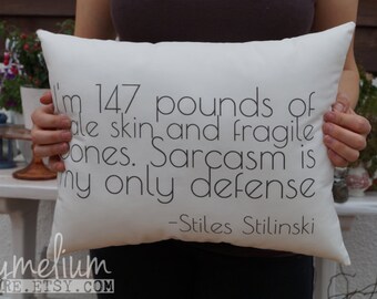 Teen Wolf - Stiles Stilinski quote - I'm 147 pounds of ...