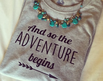 and so the adventure begins shirt