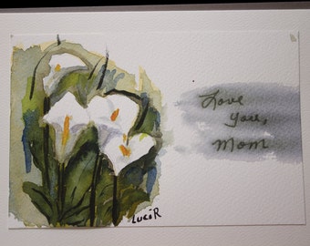 Greeting Card, Mother's Day Card, Hand Painted Watercolor, Original Card, White Calla Lilies, Blank Card