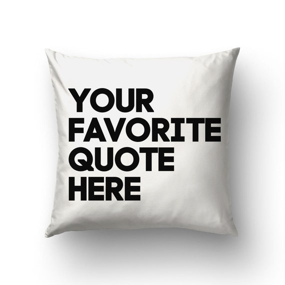 Custom Quote Pillow Your Quote Here Throw Pillows Custom