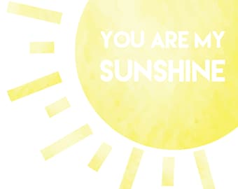 Items similar to You Are My Sunshine - Inspirational Quote/Song - 8x10