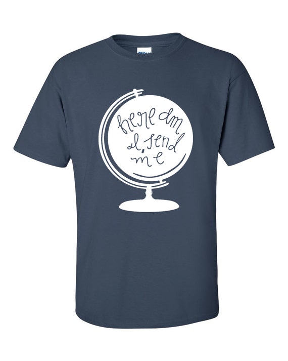 T-Shirt Here am I Send Me Isaiah 6:8 by TheaterMomDesigns