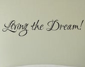 Living The Dream - Vinyl Wall Decal - Wall Decor, Wall Stickers, Wall Quotes, Family Decal, Retirement Decal