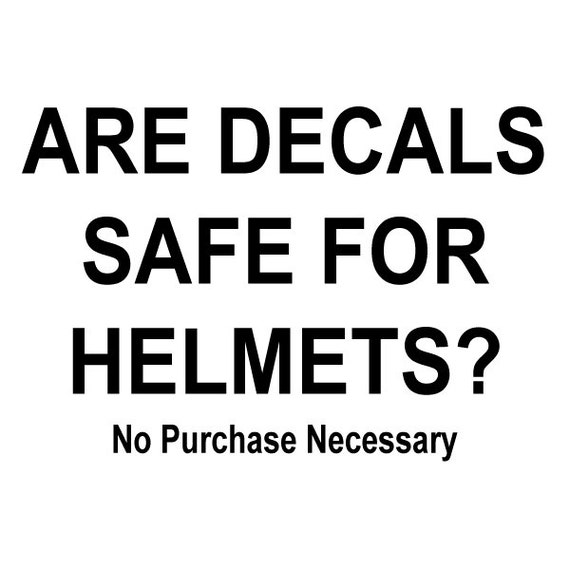 Are Decals Safe For Helmets No Purchase Necessary