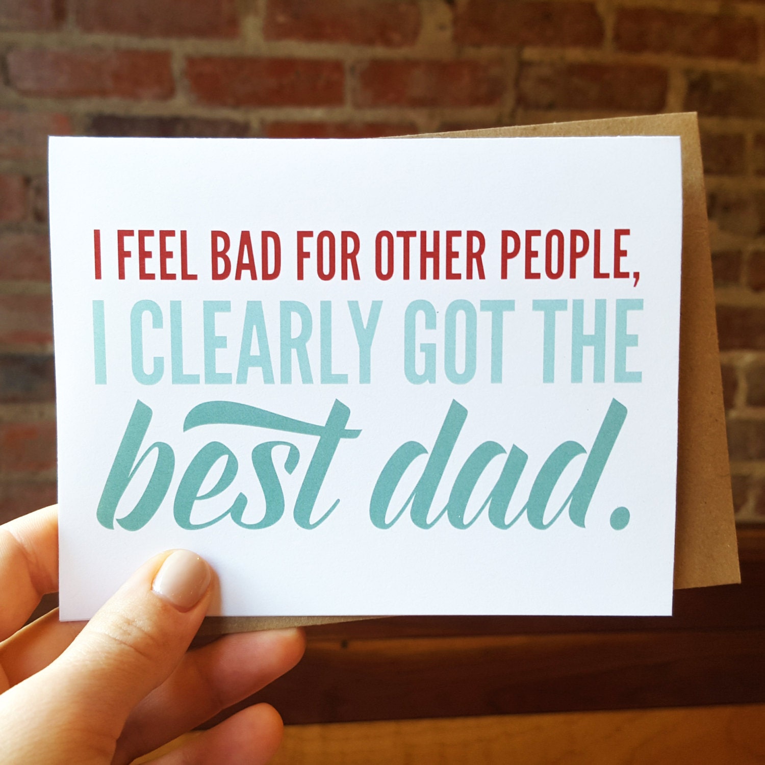 funny fathers day card i clearly got the best dad greeting