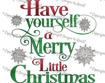 Have yourself a Merry little Christmas SVG Christmas SVG Merry Christmas SVG File Digital cut file- Instant Download