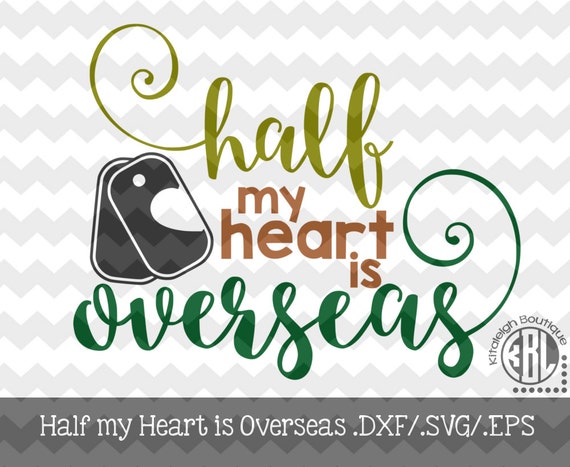 Download Items similar to Half my Heart is Overseas INSTANT ...