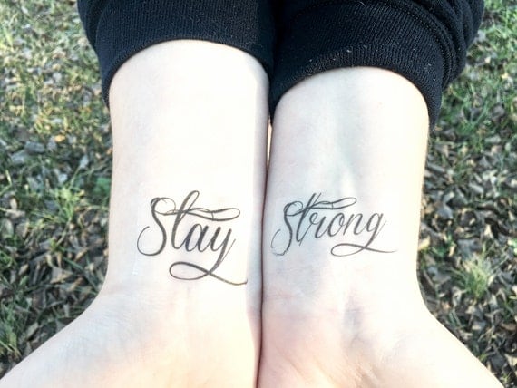 Stay Strong Temporary Tattoo wrist tattoo inspirational