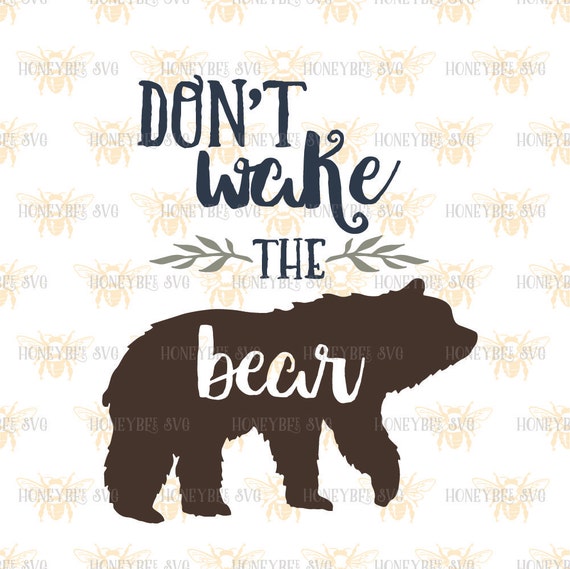 Don't Wake The Bear svg Nursery Decor svg Country by HoneybeeSVG