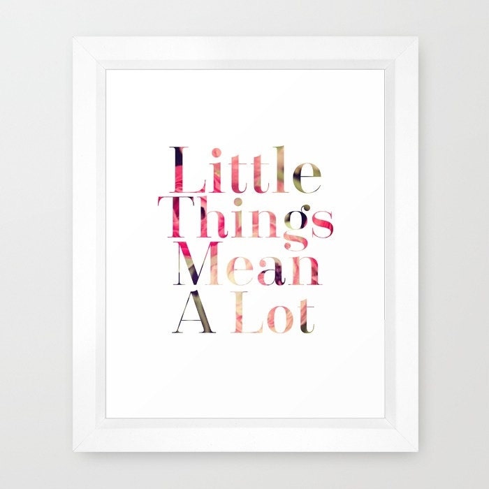 Little Things Mean A Lot Floral Digital Art Print 8x10