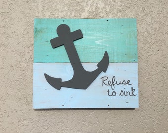 Anchor sign, nautical decor, anchor decor, refuse to sink, beach decor, beachy decor, wooden anchor, wood beach sign, nautical nursery