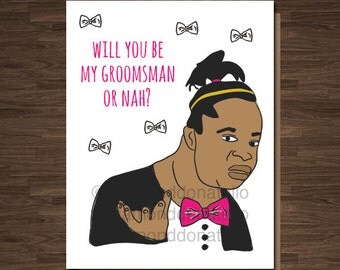Funny Groomsman Card, Will you be my Groomsman or Nah?, Wedding card