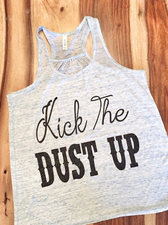 Kick The Dust Up Tank by MakeupAndMudTires on Etsy