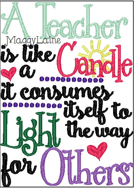 a teacher is like a candle it consumes itself to by MaggyLaine