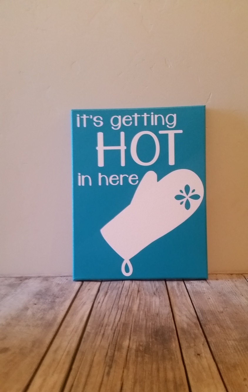It's Getting HOT in here Kitchen Canvas by aspoonfulofawesome