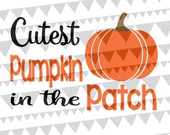 Cutest Pumpkin in the Patch SVG EPS DXF Design File | Girls Halloween Design| Baby Halloween| Toddler Halloween Shirt| Cute Halloween Shirt