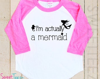 I'm actually a mermaid Shirt Funny Shirt Girl Sea horse Raglan Shirt