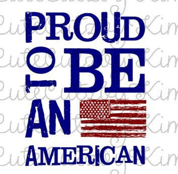 Download Proud to be an American 4th of July SVG Cricut file