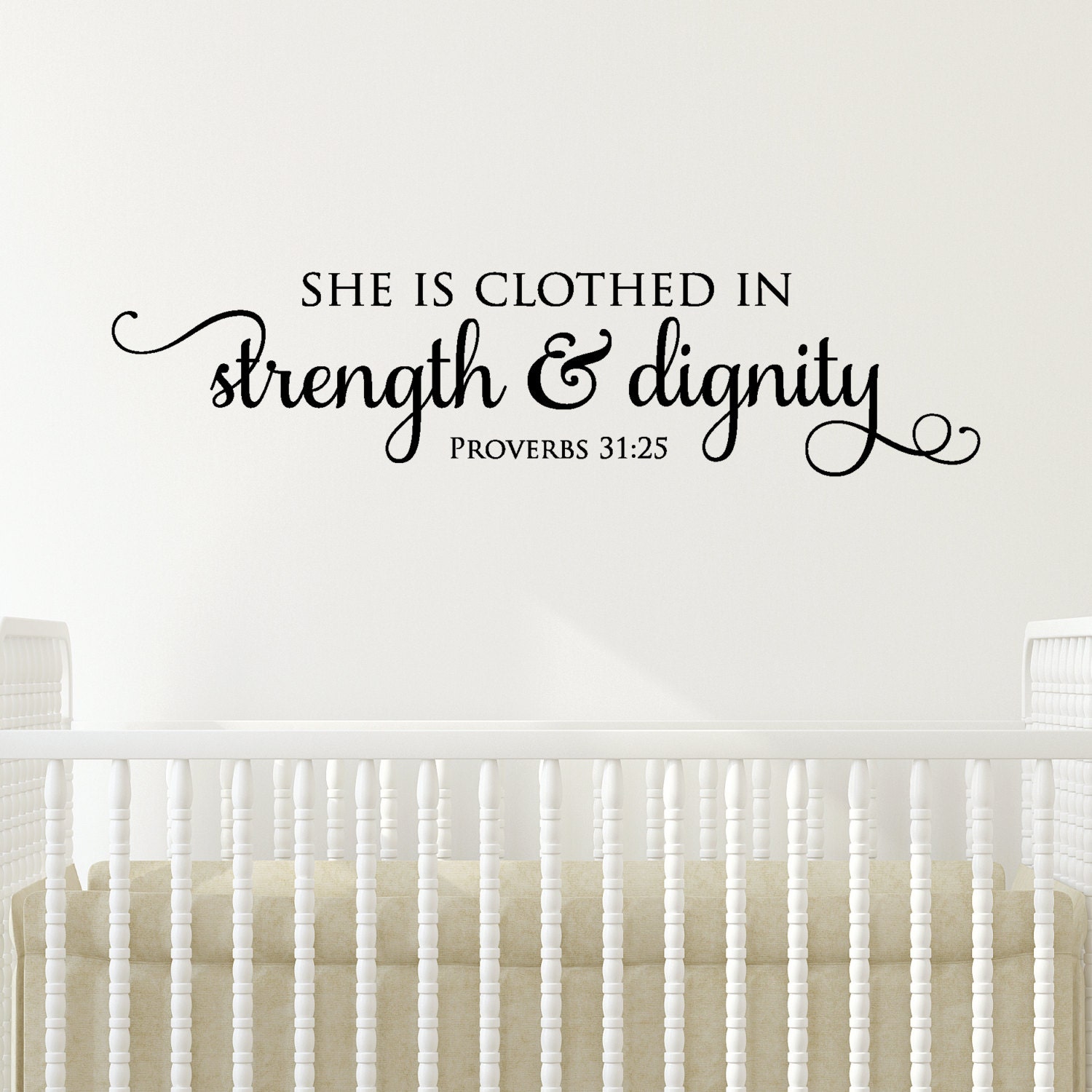 Wall Quote Decal Strength & Dignity Religious Bible Verse Faith Quote Girls Nursery Vinyl Decal