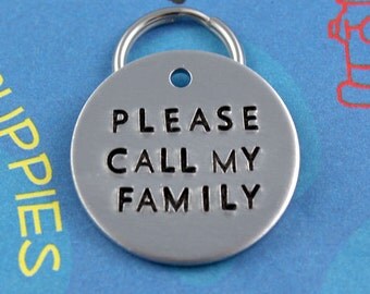 Customized Dog Tag - Cool Metal Pet ID Tag - Hand Stamped Dog or Cat Name Tag - Please Call My Family