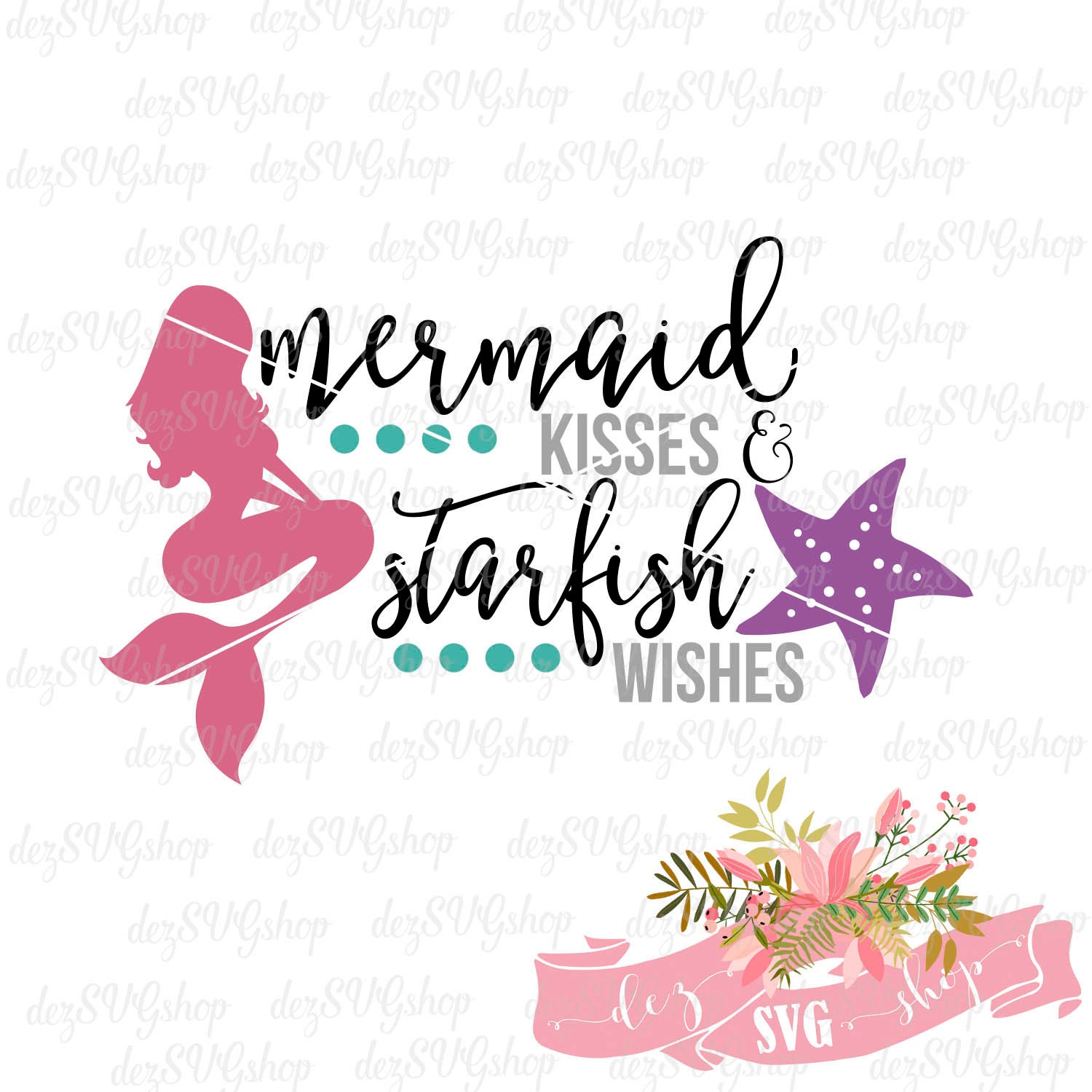Free Free 319 Mermaid Kisses Starfish Wishes Svg SVG PNG EPS DXF File
