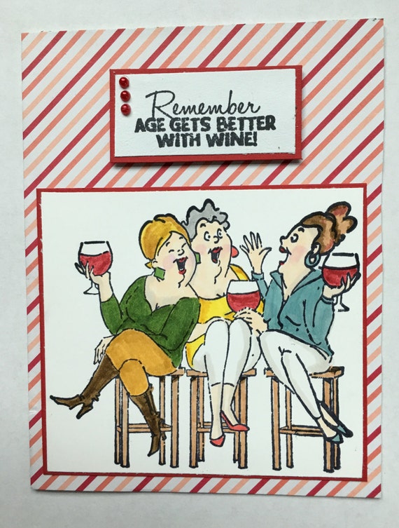 Handmade birthday card. Funny. Age gets better with wine.Wine