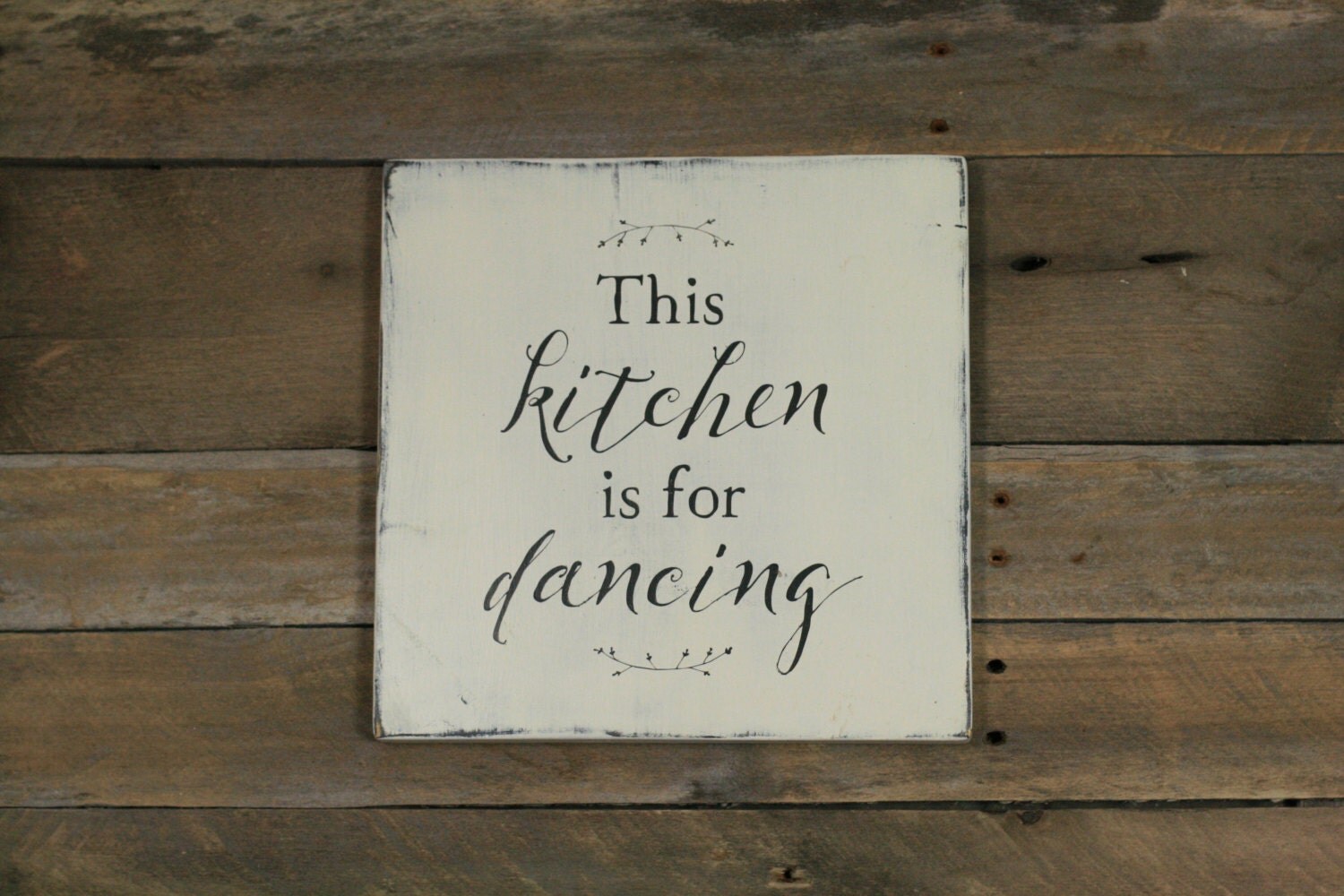 This Kitchen Is For Dancing Sign Wood Sign Rustic by Meyberry
