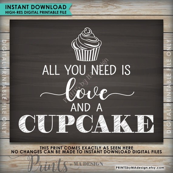 All You Need Is Love And A Cupcake Sign Wedding Cupcake