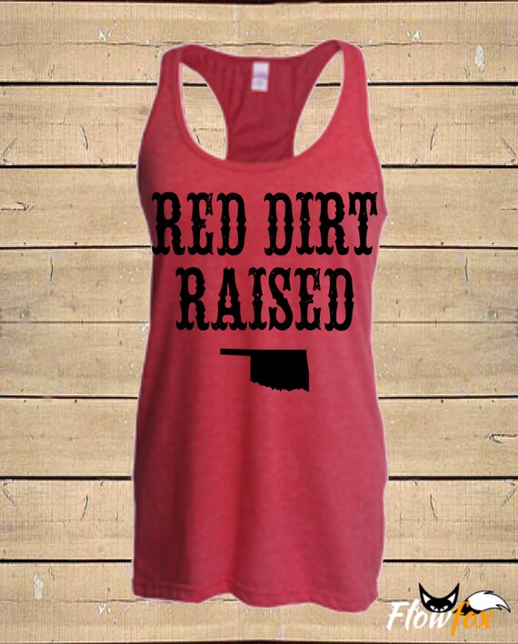 Oklahoma Shirts Country Shirts Red Dirt Raised Southern