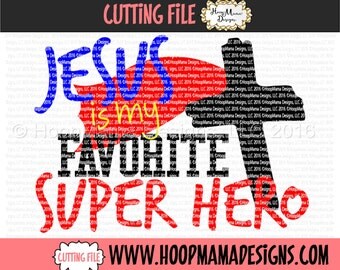 Jesus Is My Favorite Super Hero SVG DXF eps and png Files for Cutting Machines Cameo or Cricut Christian Cross Silhouette