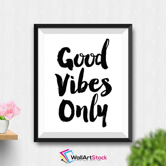 Printable Good Vibes Only Wall Art Good Vibes Only Poster