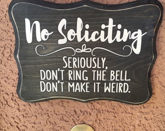 No Soliciting Wood Sign, No Solicitation Wooden Sign, Birthday Gift, Gift for Him, Gift for Her, New Home gift, Realtor gift, 8x11