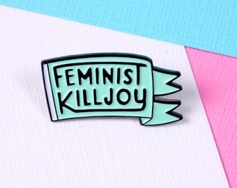 Feminist Killjoy Enamel Pin with clutch back // lapel pins, feminism // EP059