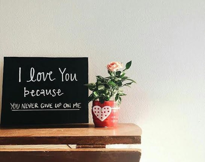 I Love You Because Chalkboard™, Chalkboard Sign, Love Sign, Chalkboard Print, Valentines Gift, Valentines Day Gift