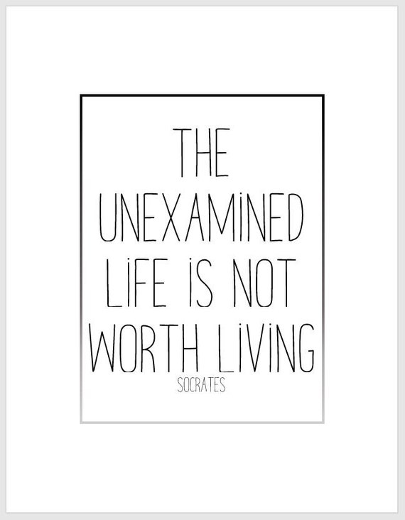 the unexamined life is not worth living socrates philosophy essay Socrates was the son of common athenians - socrates: “the unexamined life is not worth living” introduction his father was a stone-mason/ sculptor, his mother a midwife socrates was also a stone-mason by trade and was to follow in his father’s footsteps. the unexamined life is not worth living socrates philosophy essay Socrates was the son of common athenians - socrates: “the unexamined life is not worth living” introduction his father was a stone-mason/ sculptor, his mother a midwife socrates was also a stone-mason by trade and was to follow in his father’s footsteps.