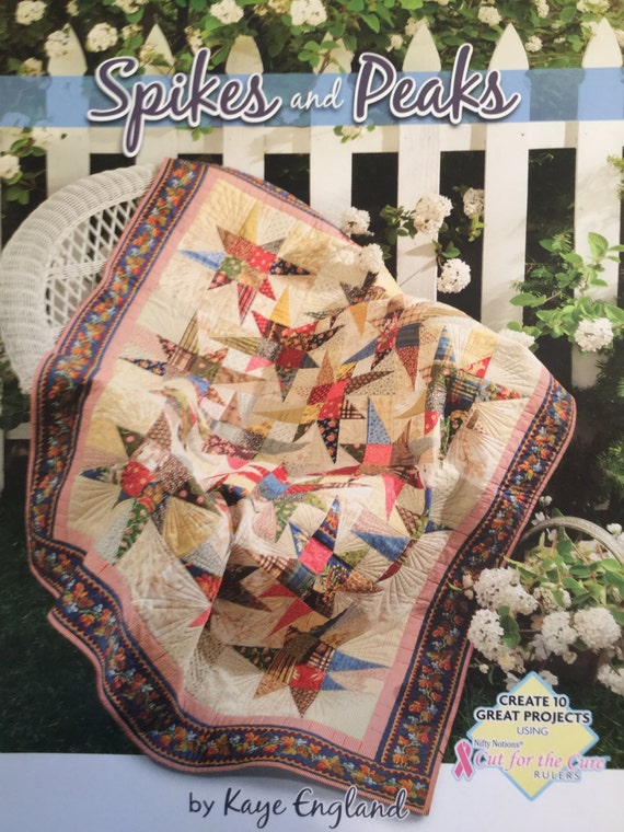 Spikes and Peaks by Kaye England Quilt Patterns and Projects