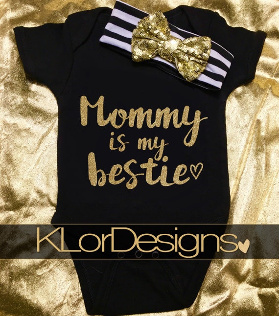 Download Mommy is My Bestie Baby Girl onesie First Mother's by ...