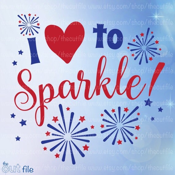 Download Love to sparkle svg dxf eps jpeg firework svg 4th of July