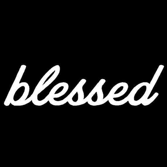 Blessed Vinyl Decal Car Truck Window Sticker by EvolutionGraphics