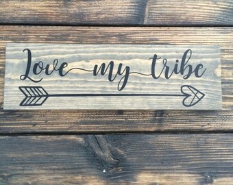 Love My Tribe Wood Sign