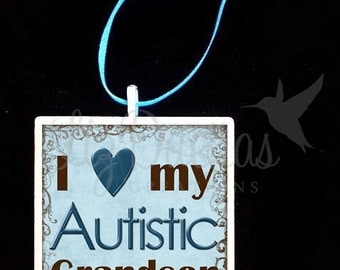 2x2 Ceramic Tile Ornament - I Love My Autistic Grandson (ADPO7) Ready to Ship