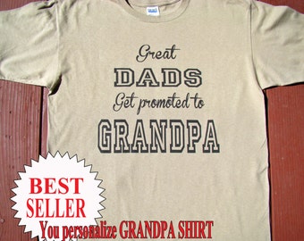 Dad, Grandpa T Shirt - Great DADS get promoted to GRANDPA -Grandpa Birthday gift- custom printed tee shirt