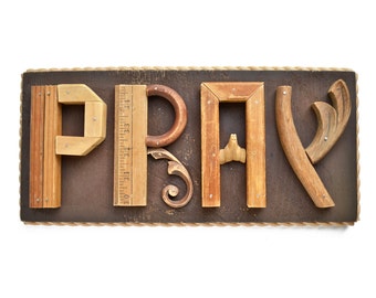 PRAY sign, original sign, typography, mixed media assemblage, carved wood hands, architectural salvage, by Elizabeth Rosen