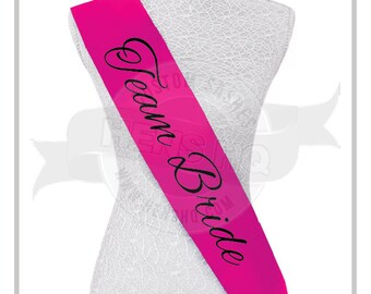 Team Bride sash - over 20 colors to choose from!