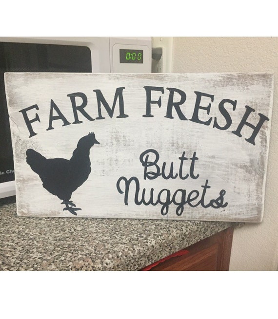 Farm fresh butt nugget sign chicken coop by CourtsHomeCreations