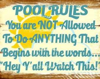 Pool Rules Not Allowed to do Anything That Begins With Hey Ya'll Metal Sign HB7067