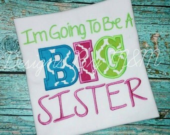 I'm Going To Be A Big Sister Shirt/ Bodysuit