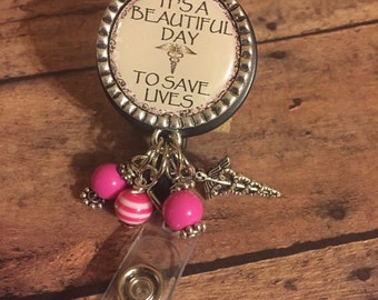 It's A Beautiful Day to Save a Life Nurse Name Badge Holder Healthcare Worker Badge Holder Reel RN Gift RN Grad Gift